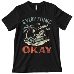 Wicked Clothes BESTSELLERS 'Gonna Be Okay' Shirt