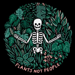 Wicked Clothes 'Plants Not People' Shirt BESTSELLERS