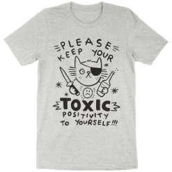 Wicked Clothes 'Toxic Positivity' Shirt